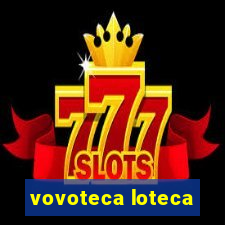 vovoteca loteca